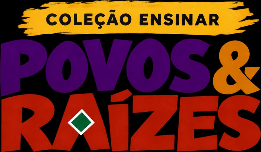 Coleção Ensinar: Povos & Raízes